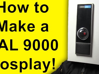 How To Make Hal 9000 (Cosplay DIY)