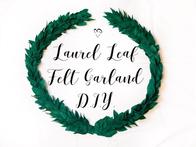 Laurel Leaf Felt Garland DIY (ft. 2 Cats & 1 Doll and Ashley Ann Laz)