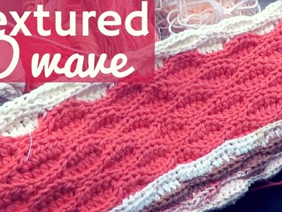 Textured  3D Wave Crochet Stitch
