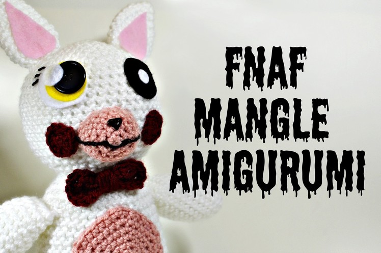 Crochet FNAF Five Nights At Freddy's "Mangle" Amigurumi Tutorial