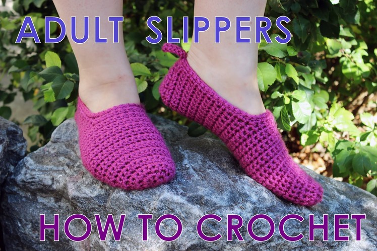 How to crochet adult slippers