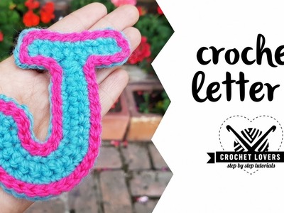 How to crochet LETTER J ♥ CROCHET LOVERS