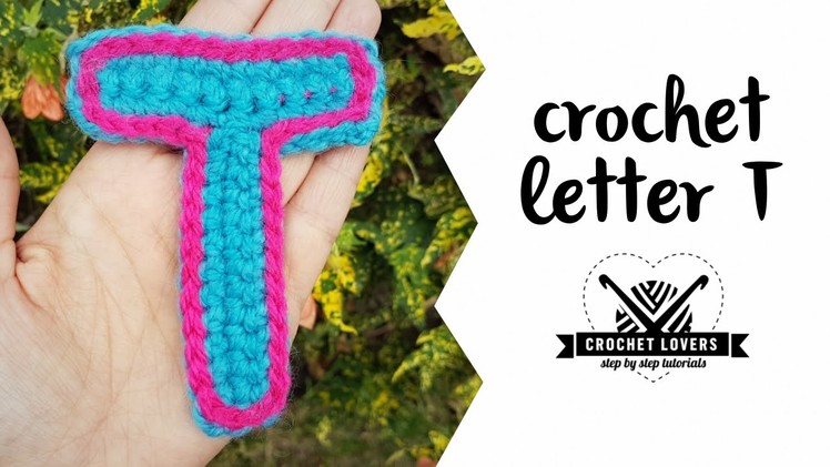 How to crochet LETTER T ♥ CROCHET LOVERS