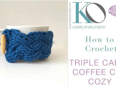 How to Crochet Triple Cable Coffee Cup Cozy Front Post and Back Post Cables