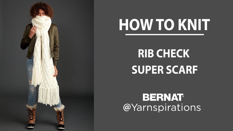 How To Knit a Super Scarf