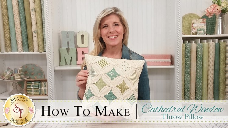 How to Make a Cathedral Window Pillow | with Jennifer Bosworth of Shabby Fabrics