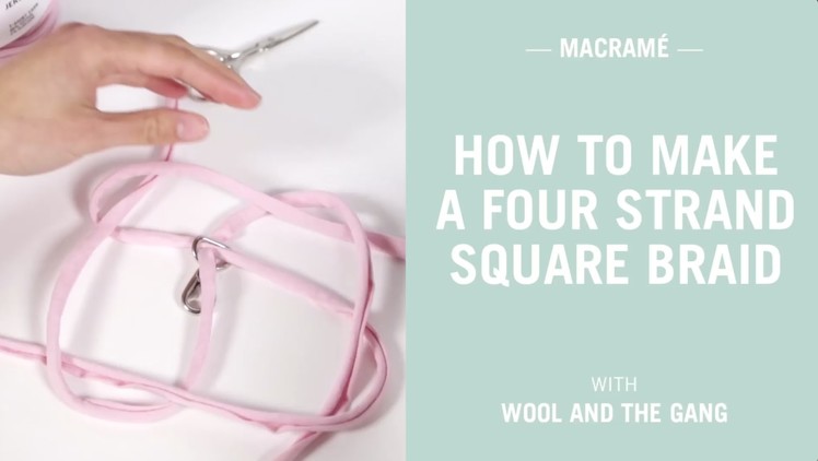 How to make a four strand square braid