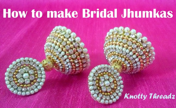 How to make Bridal Jhumkas at Home | Tutorial !!