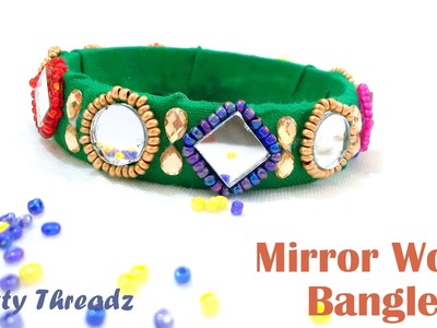 How to make Fabric Bangles. Mirror Work Bangles at Home | (Aari|Maggam|Karhobi Work) | Tutorial !!