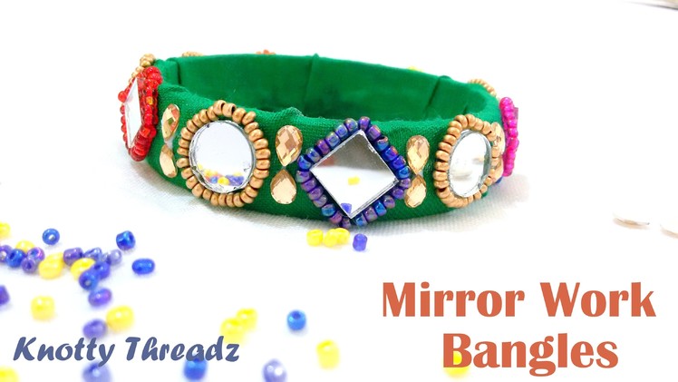 How to make Fabric Bangles. Mirror Work Bangles at Home | (Aari|Maggam|Karhobi Work) | Tutorial !!