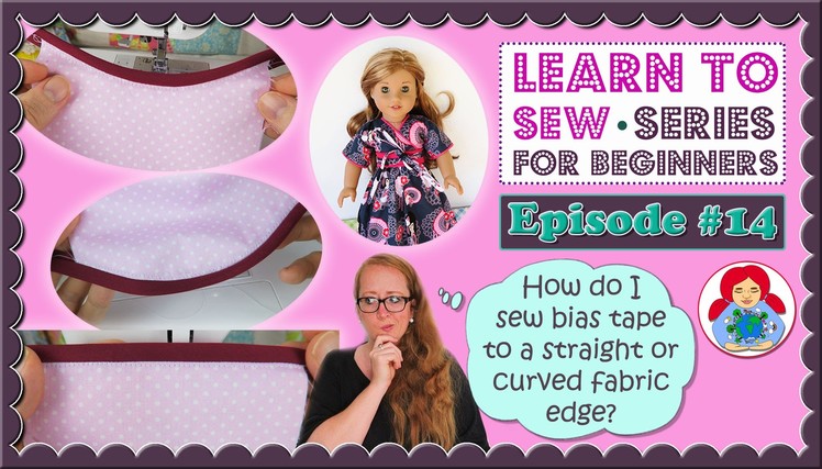 How to sew bias tape to a straight or curved edge • Learn to sew for beginners