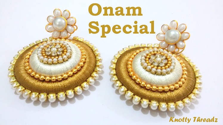 Onam Special: How to make Earrings using Silk Thread at Home | Tutorial