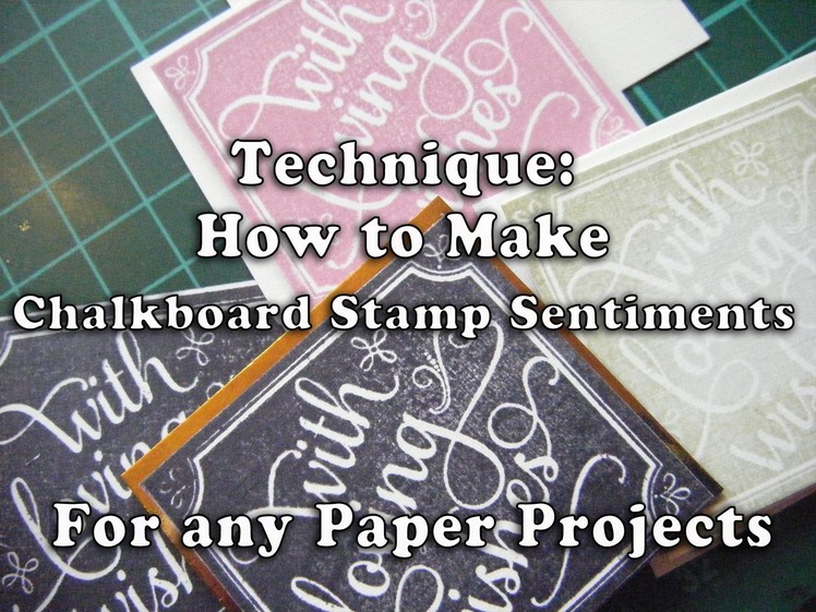217. How to use Anna Griffin Chalkboard Rubber Stamps & Make a 3D Sentiment