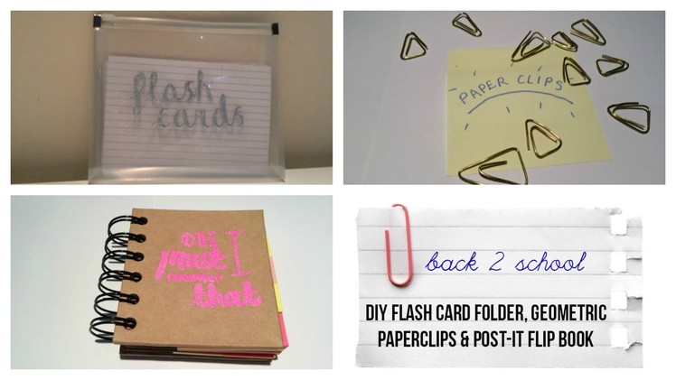 DIY Flash Card Folder, Geometric Paperclips & Post-It Flip Book | Back to School