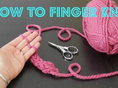 How To Finger Knit, Episode 10