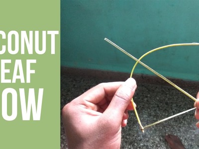 How To Make a Bow And Arrow From Coconut Leaf