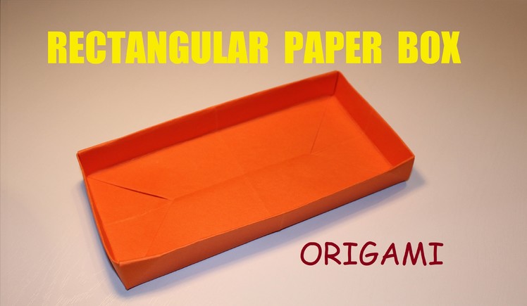 How to make a rectangular paper box  - Origami DIY