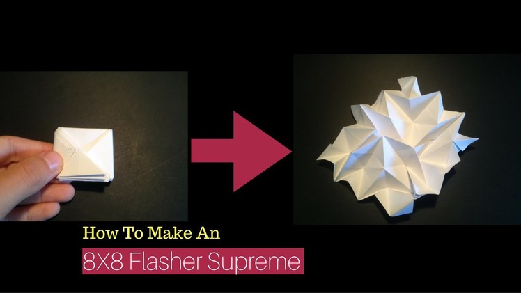 How to Make An Origami 8X8 Flasher Supreme
