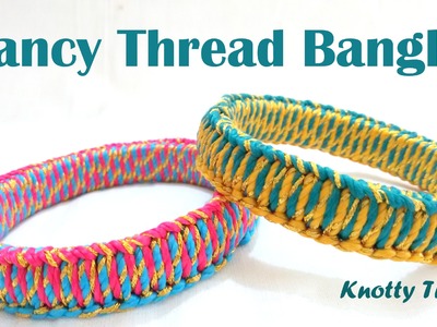 How to make Fancy Thread Bangles at Home | Tutorial !!