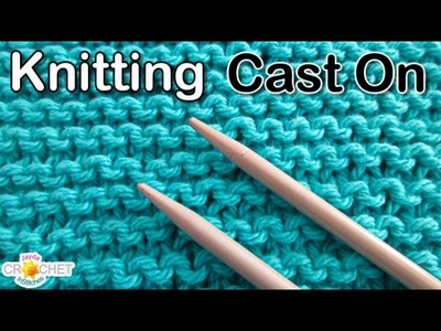Knitting for Beginners - How to Cast On Knitwise
