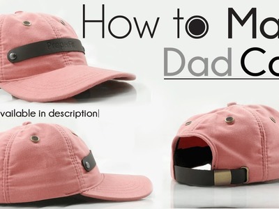 OFFICIAL | How To Make Dad Hat NEW!