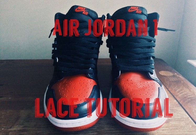 Air Jordan 1 Lace Tutorial | How To Lace Bred "Banned" 1s | On Feet
