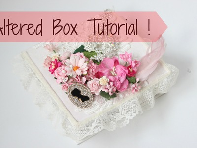 How to alter a Sweet Box into Shabby Chic inspired Box !
