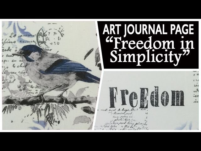How to: Art Journal Page - Freedon in Simplicity