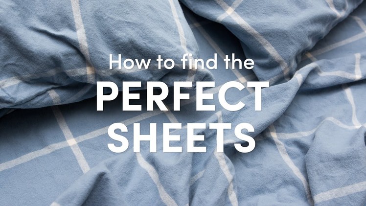How to Find the Perfect Sheets