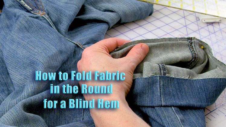 How to Fold Fabric in the Round for a Blind Hem