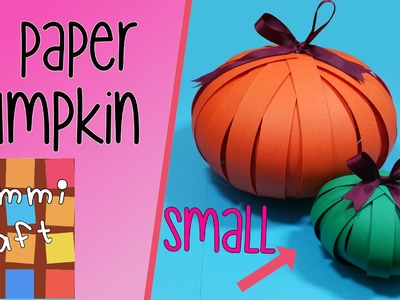 How to Make a Paper Pumpkin - Small Version of Paper Pumpkin