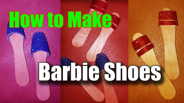 How to Make Barbie Shoes at Home - Be Crafty by AS Khan