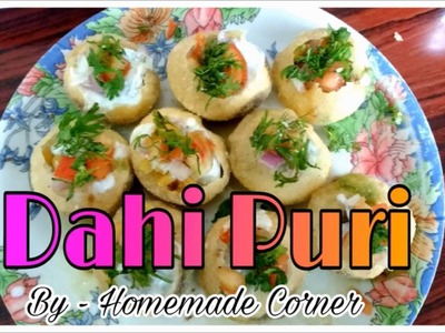 | How To Make Dahi Puri At Home | By Homemade Corner |