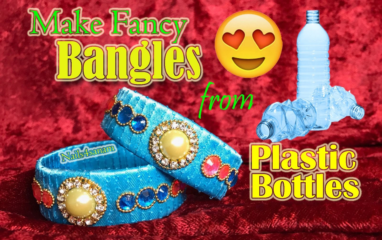 How to make fancy Bangles using plastic bottles