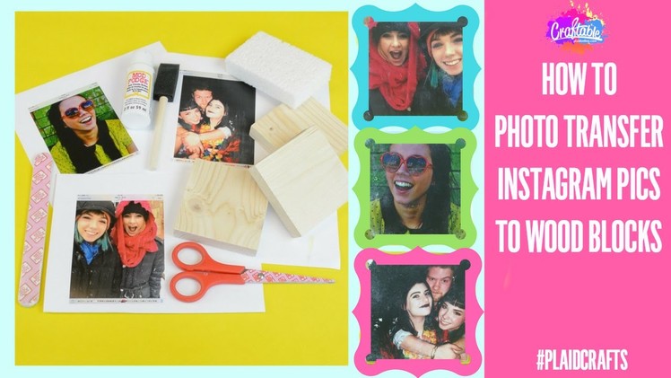 How to Photo Transfer Instagram Photos to Wooden Blocks - Craftable!