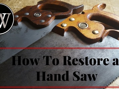 How to Restore an Old Hand Saw Crosscut or Ripcut