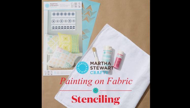 How To Stencil on Fabric with Martha Stewart Crafts