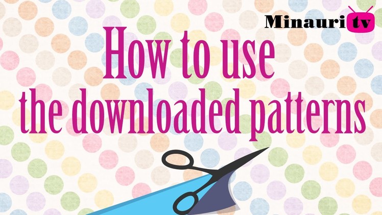 How to use free downloaded sewing patterns