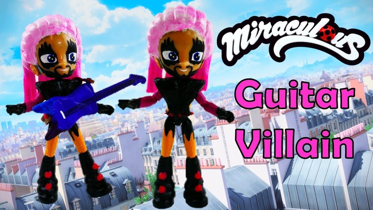 Jagged Stone GUITAR VILLAIN Doll - How to make Miraculous Ladybug Toys from MLP Equestria Girls