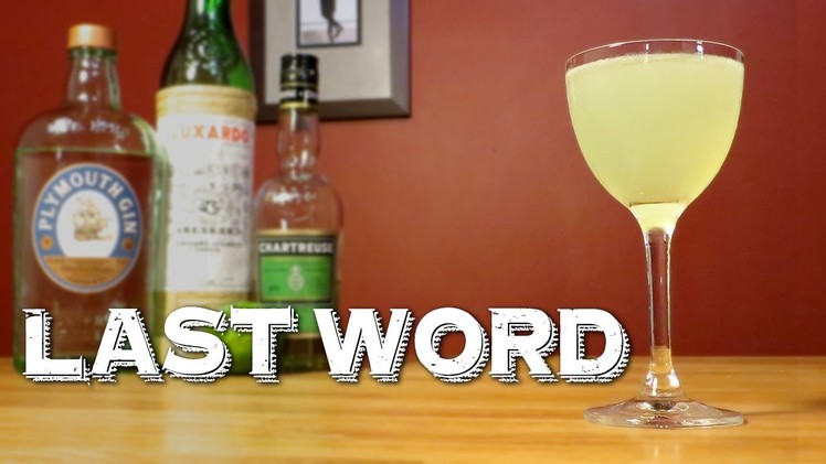 Last Word - How to Make the Rediscovered Classic Cocktail