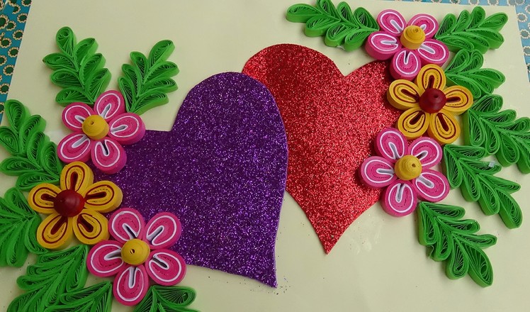 Paper Quilling | How to make Beautiful Quilling Heart\Love design Greeting Card