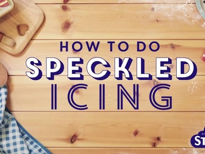 Bake with Stork: How to do Speckled Icing
