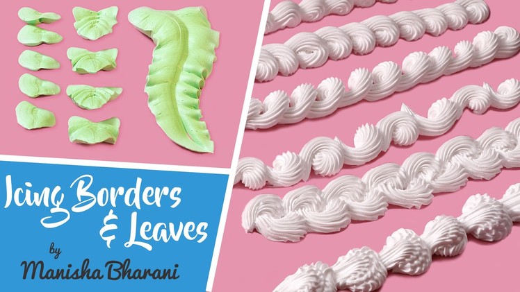 Fresh Cream Icing Borders & Leaves  - How To Make Borders & Leaves - Cake Decorating Tutorial