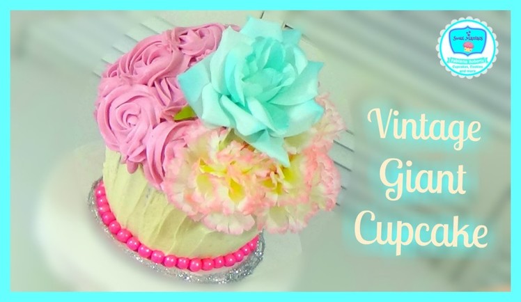 Giant Cupcake | How to decorate Basics 4 | Sweet Maniacs 