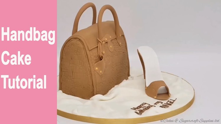 HANDBAG CAKE-: How to make a handbag cake tutorial by Busi Christian-Iwuagwu