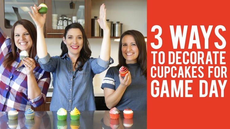 How to Decorate Cupcakes for Game Day – 3 WAYS!