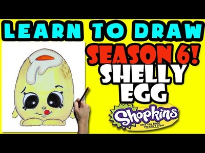How To Draw Shopkins SEASON 6: Shelly Egg, Step By Step Season 6 Shopkins Drawing Shopkins
