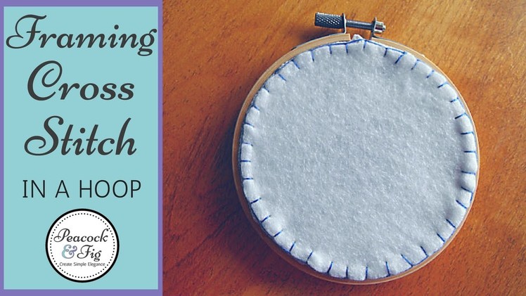 How to frame cross stitch in an embroidery hoop