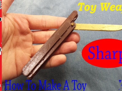 How To Make A Toy Pocket Knife | Easy And Fun Toy Weapon!