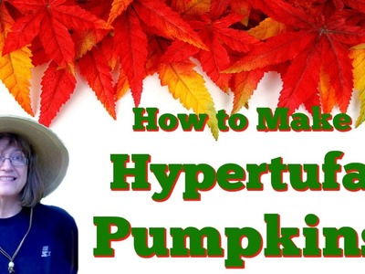 How To Make Hypertufa Pumpkins